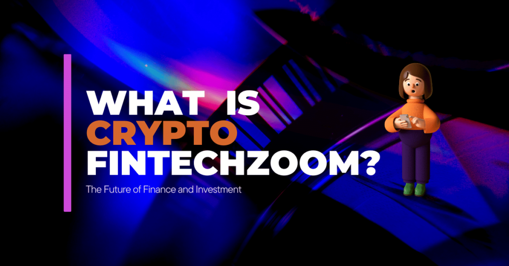 what is Crypto Fintechzoom?
