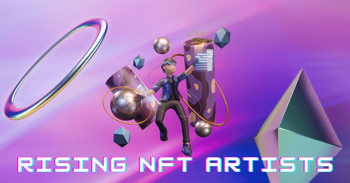 Rising NFT Artists