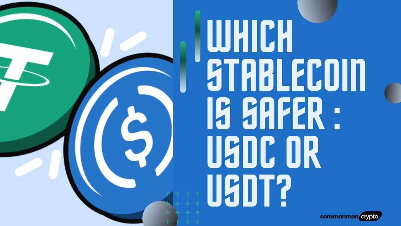 Which Stablecoin is Safer: USDC or USDT?