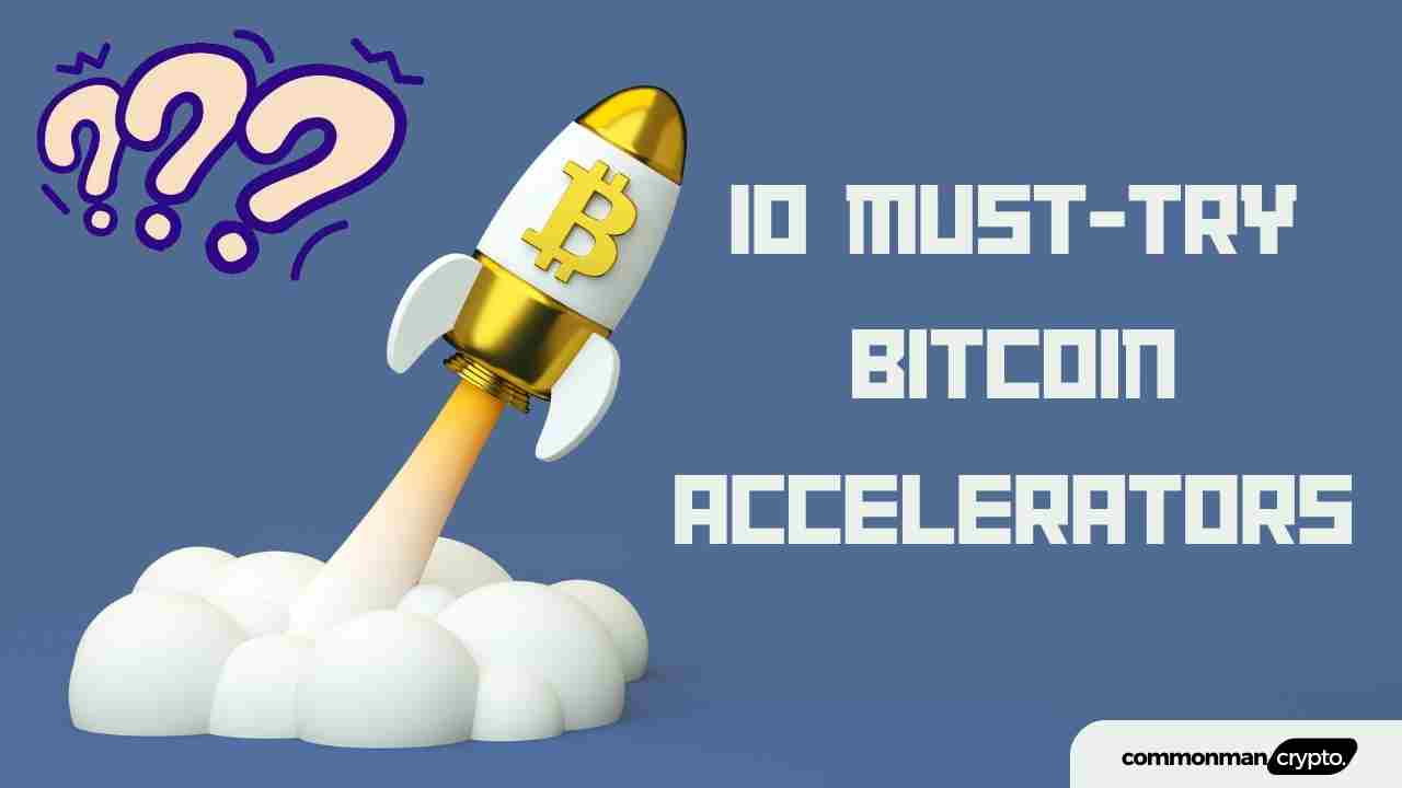 10 Must-Try Bitcoin Accelerators