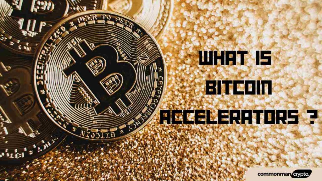 What is Bitcoin Accelerators?