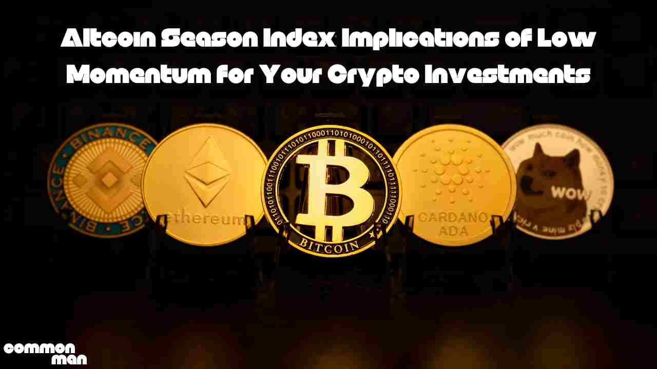Altcoin Season Index Implications of Low Momentum for Your Crypto Investments