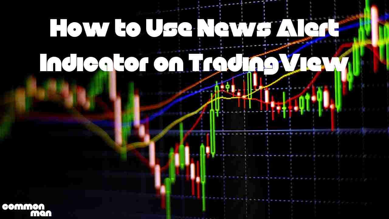 How to Use News Alert Indicator on TradingView