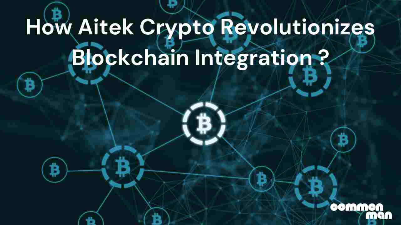 How Aitek Crypto Revolutionizes Blockchain Integration