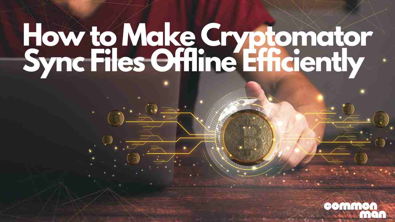 How to Make Cryptomator Sync Files Offline Efficiently